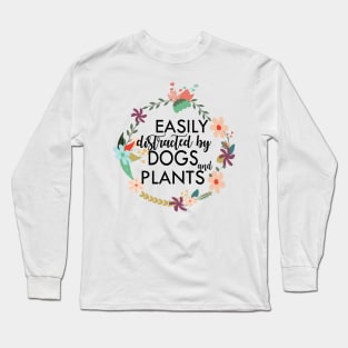 Easily distracted by dogs and plants floral Long Sleeve T-Shirt